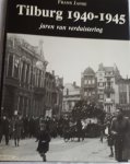 JANSE, Frans - Tilburg 1940 - 1945 jaren van verduistering. De geschiedenis van Tilburg in foto's