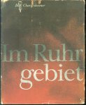 B�ll, Heinrich, Chargesheimer - Im Ruhrgebiet