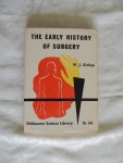 BISHOP, W.J. - The early history of surgery