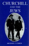 COHEN, Michael J. - Churchill and the Jews. Second, revised edition.