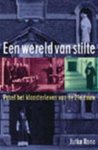 Rona, J. - Een wereld van stilte / proef het kloosterleven van de 21e eeuw