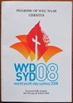 Corstjens Tom - Pelgrims op weg naar Christus World youth day Sydney 2008  Een geestelijke reisgids met het oog op Sydney 2008
