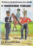 Barlow L and Smith R.J. Illustrations by R.J. Marion - The Uniforms of the British Yeomanry Force 1794-1914, Volume 9, Warwickshire Yeomanry
