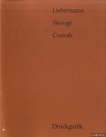 Imiela, Hans-Jürgen - Max Liebermann 1847-1935; Max Slevogt 1868-1932; Lovis Corinth 1858-1925. Druckgrafik