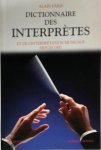 Alain Pâris 140007 - Dictionnaire des interprètes et de l'interprétation musicale depuis 1900