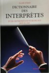 Alain Pâris - Dictionnaire des interprètes et de l'interprétation musicale depuis 1900