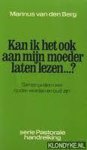 Marinus Van den Berg - Pastorale handreiking 36: Kan ik het ook aan mijn moeder laten lezen ... ? / Pastorale handreiking / 36