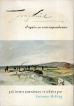 Hefting, Victorine., Jongkind, J.B. - Jongkind d'après sa correspondance : [328 lettres introduites et éditées].