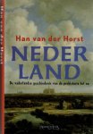 Horst, Han van der - Nederland / de vaderlandse geschiedenis van de prehistorie tot nu