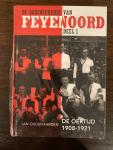 Oudenaarden, Jan - De geschiedenis van Feyenoord Deel 1 - De oertijd 1908-1921