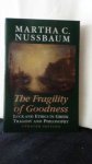 Nussbaum, Martha. C., - The fragility of goodness: luck and ethics in Greek tragedy and philosophy.