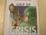 Ludden, Gert-Jan& Zaaijer, Fred - Grip op crisis- van klassieke rampenbestrijding naar moderne crisisbeheersing Ludden, Gert-Jan& Zaaijer, Fred - Grip op crisis- van klassieke rampenbestrijding naar moderne crisisbeheersing