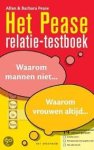Pease, Barbara & Allan - Het Pease relatie-testboek. Waarom mannen niet... waarom vrouwen altijd...