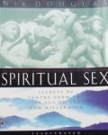 Nik Douglas - Spiritual Sex: Secrets of Tantra from Ice Age to the New Millennium