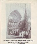  - de neogotische beeldhouwkunst in de onze-lieve-vrouwekathedraal van antwerpen