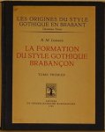LEMAIRE, R.M. - La Formation du Style Gothique Brabancon LEMAIRE, R.M. - La Formation du Style Gothique Brabancon