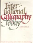 Zapf, Hermann - International Calligraphy Today. Foreword by Hermann Zapf. Introduction by Philip Grushkin and Jeanyee Wong