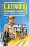 G. F. Unger - Einsamer Kämpfer