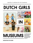 Daniëlle Lakeman; Iris Zaagman - Dutch Girls In Museums