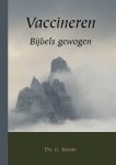 Beens, G. - Beens, G.-Vaccineren Bijbels gewogen Beens, G. - Beens, G.-Vaccineren Bijbels gewogen