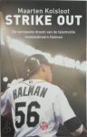 Maarten Kolsloot - Strike out de verwoeste droom van de talentvolle honkbalbroers Halman
