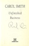 Smith, Carol - Unfinished Business  (gesigneerd)