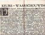  - Keure en waarschouwinge van de Dijkgraaf, schout en heemraden van het waterschap van Sluypwyck [nu Sluipwijk]. Aanplakbiljet over het onderhoud aan de Reedijk (gelegen tussen Sluipwijk en Reewijk), gedateerd 8 november 1749 verordonneerd door ...