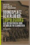 Luc de Vos, Franky Bostyn, Bernd Vanderheyden - Übungsplatz Beverloo 1914-1918 Leopoldsburg als oefenterrein voor de oorlog in Vlaanderen