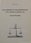 NIEUWENTIJT, B., VERMIJ, R.H. - Secularisering en natuurwetenschap in de zeventiende en achttiende eeuw: Bernard Nieuwentijt. Secularization and science in the seventeenth and eighteenth centuries: Bernard Nieuwentijt (with a summary in English).