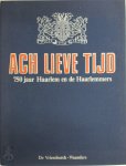 Unknown - Ach lieve tijd - 750 jaar Haarlem en Haarlemmers