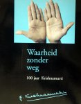 Kroft, Hans van der (eindredactie) - Waarheid zonder weg - 100 jaar Krishnamurti