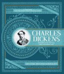 Lucinda Dickens Hawksley 230654 - Charles Dickens The Man, The Novels, The Victorian Age