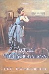 Honderich, Ted - Actual Consciousness Honderich, Ted - Actual Consciousness