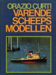 CURTI, Orazio - Varende scheepsmodellen.