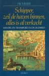 Meijer, Fik. - Schipper, zeil de haven binnen, alles is al verkocht : handel en transport in de Oudheid.
