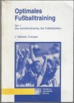 Weineck, J. - Optimales Fußballtraining -Teil 1: Das Konditionstraining des Fußballspielers