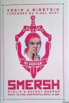Birstein, Vadim J. - Smersh: Stalin's Secret Weapon. Soviet Military Counterintelligence in WWII Birstein, Vadim J. - Smersh: Stalin's Secret Weapon. Soviet Military Counterintelligence in WWII
