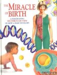 Bryan, Jenny - The miracle of birth: a fascinating see-through view of how a baby develops
