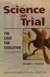 FUTUYAMA, D.J. - Science on trial. The case for evolution.