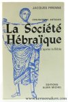 Pirenne, Jacques. - La société Hébraïque d'après la Bible - Civilisations antiques.