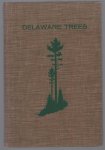 William S Taber - Delaware trees : a guide to the identification of the native tree species