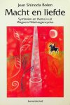 Bolen, Jean Shinoda - Macht en liefde. Symbolen en thema's uit Wagners Nibelungencyclus