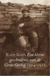 Koen Koch 78262 - Een kleine geschiedenis van de Grote Oorlog