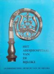 VAN DEN KERKHOVE A., HOLLEBOSCH-VAN RECK Y. - Het Abdijhospitaal van de Bijloke Gent - Tentoonstellingcatalogus - 19 mei - 30 juni 1973