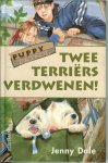 Dale, Jenny .. Omslagontwerp Kim Heesakkers - Puppy Patrol : Twee terriers verdwenen