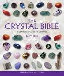 Hall, Judy - The Crystal Bible; A definitive Guide to Crystals