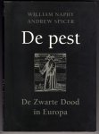 Naphy, W.; A. Spicer - De pest, De Zwarte Dood in Europa.