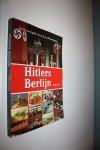 Capelle, H. van  Bovenkamp, A.P. van de - Hitlers Berlijn 1933-1945