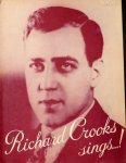 Crooks, Richard: - Richard Crook sings..!