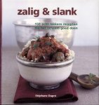 Dupré, Stéphane - Zalig & Slank / 150 echt lekkere recepten die het lichaam goed doen
